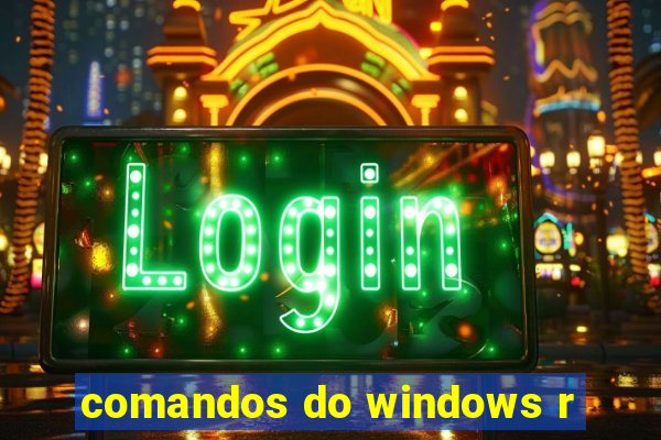 comandos do windows r